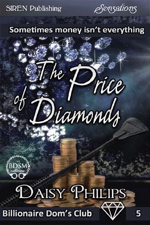 The Price of Diamonds [Billionaire Dom's Club 5] (Siren Publishing Sensations)